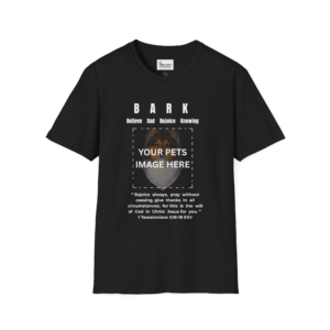 Custom B.A.R.K. - Believe  And  Rejoice  Knowing -  Unisex Softstyle T-Shirt - Sheltie - Shetland sheepdog