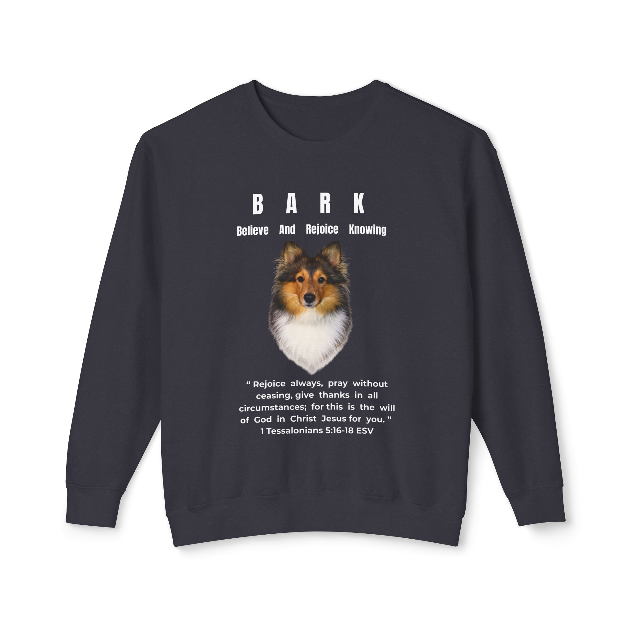 B.A.R.K. - Believe And Rejoice Knowing - Unisex Lightweight Crewneck Sweatshirt - Sheltie - Charlie - Image 6