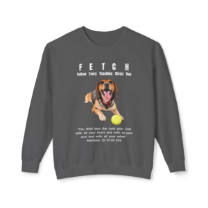 F.E.T.C.H. – Follow Every Teaching Christ Has - Unisex Lightweight Crewneck Sweatshirt
