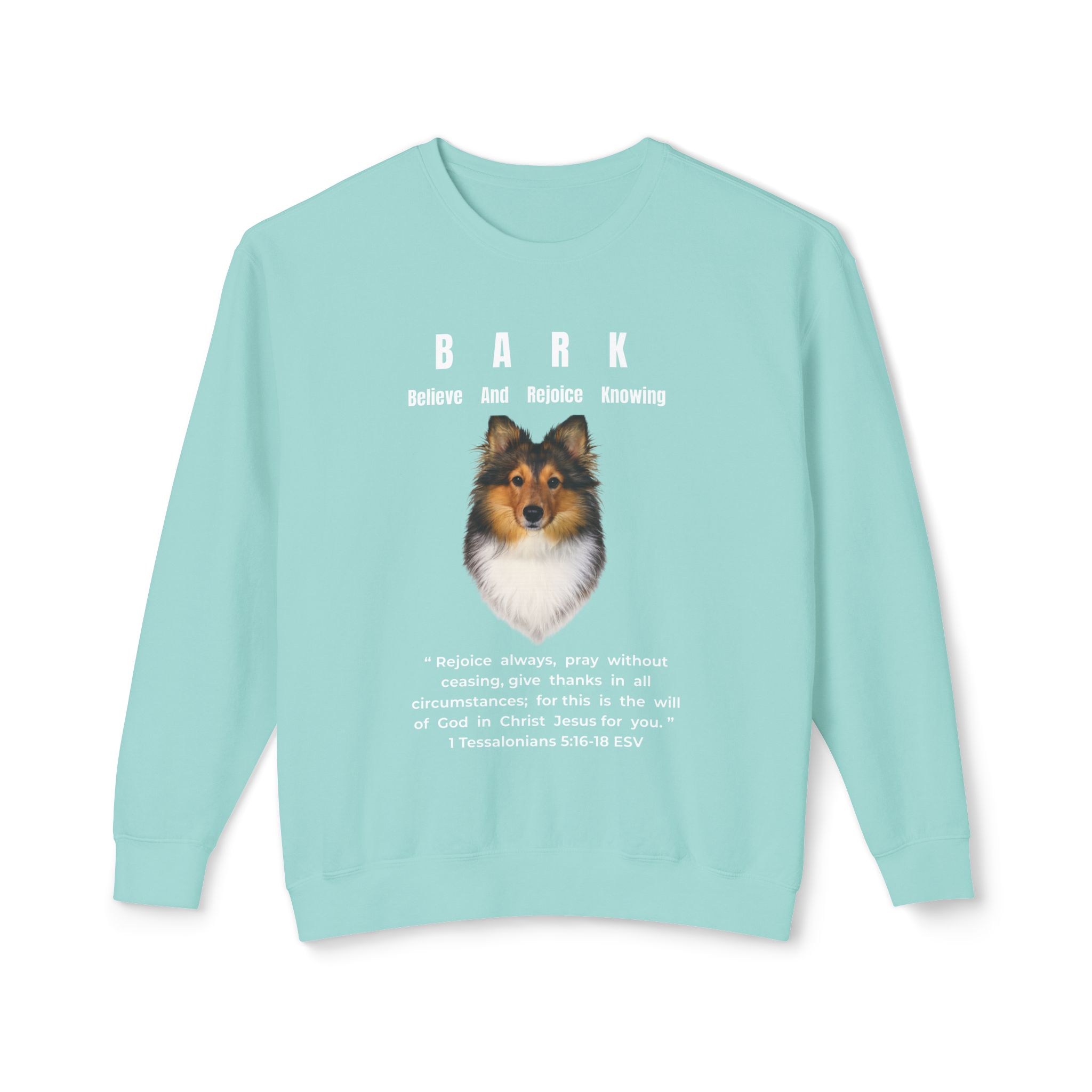 B.A.R.K. - Believe And Rejoice Knowing - Unisex Lightweight Crewneck Sweatshirt - Sheltie - Charlie - Image 4